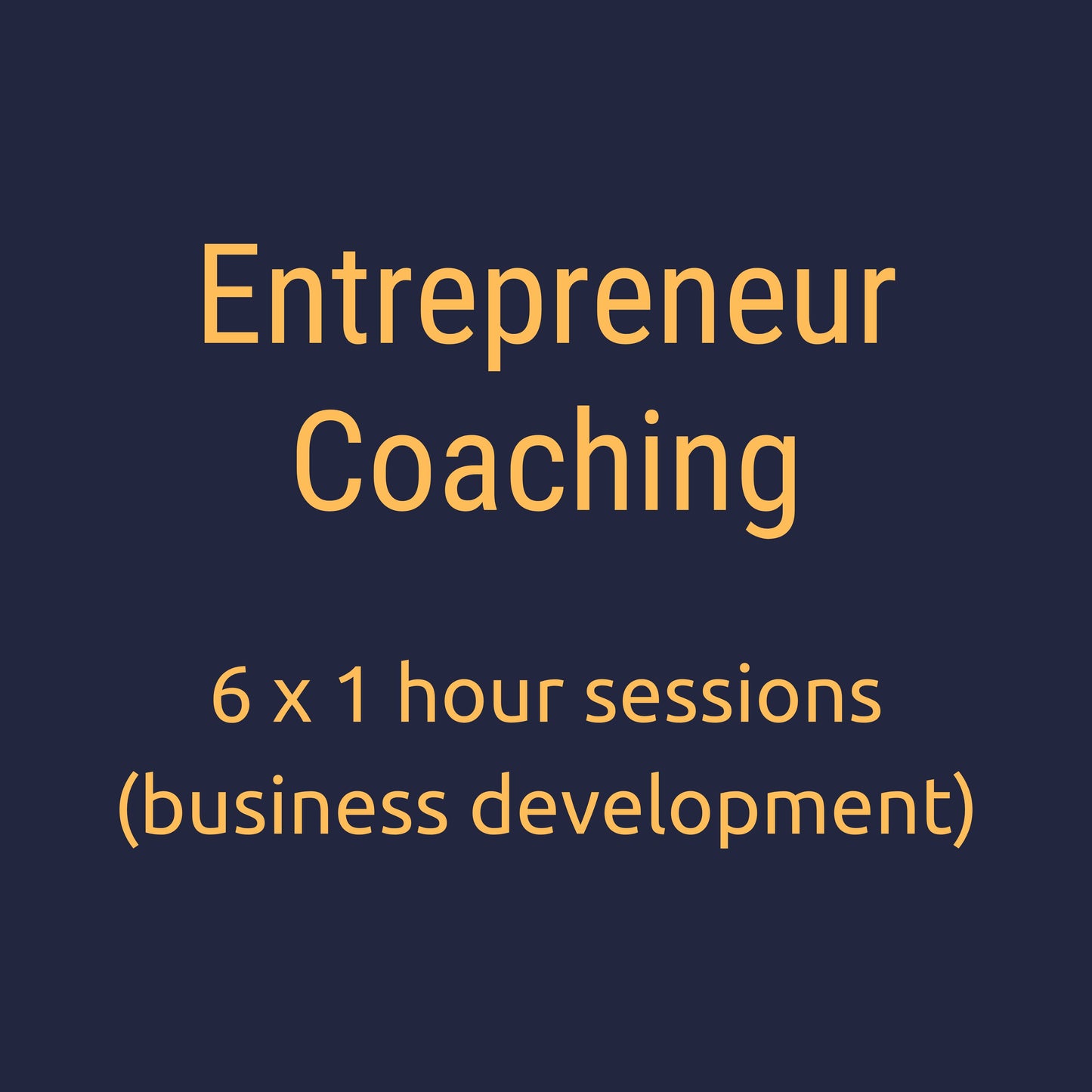 6 entrepreneur coaching sessions (development)
