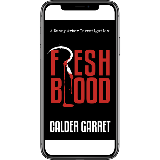 Fresh Blood: A Dany Arbor Investigation